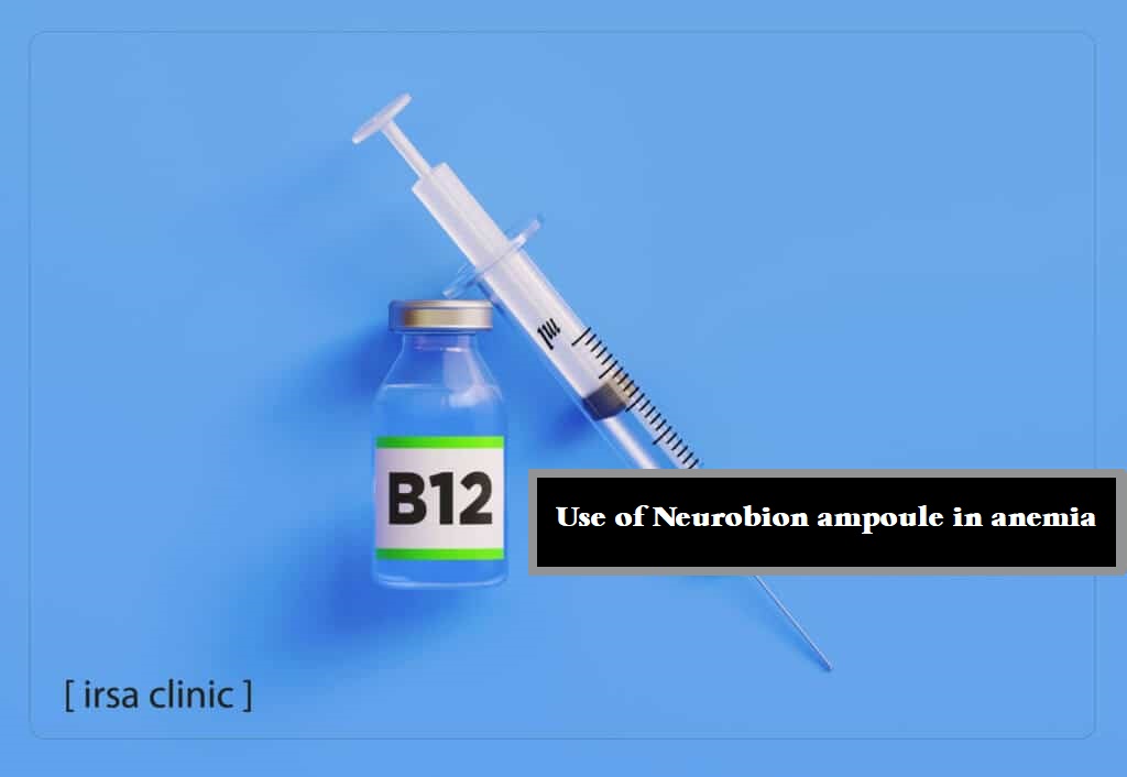 Use of Neurobion ampoule in anemia in Iran