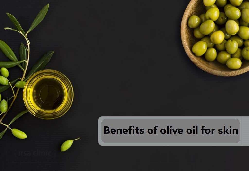 Benefits of olive oil for skin